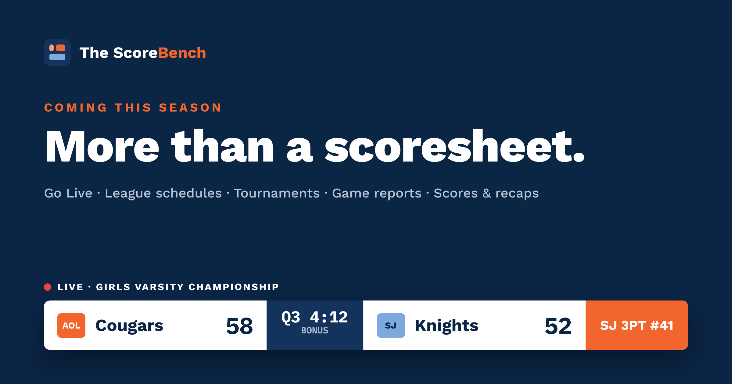 The Score Bench cover: Coming this season, More than a scoresheet, with a live score bug from the Girls Varsity Championship, AOLG Cougars vs SJ Knights.